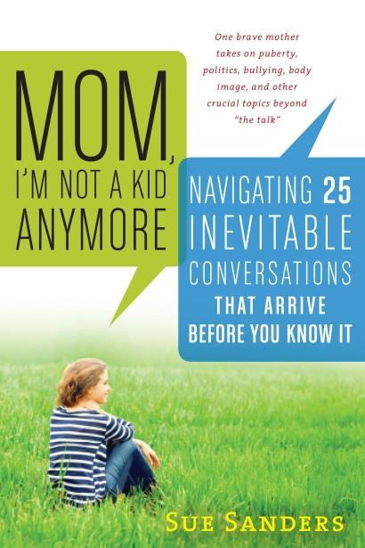 Reading and Discussion: Mom, I'm Not a Kid Anymore by Sue Sanders, with Steph Thompson