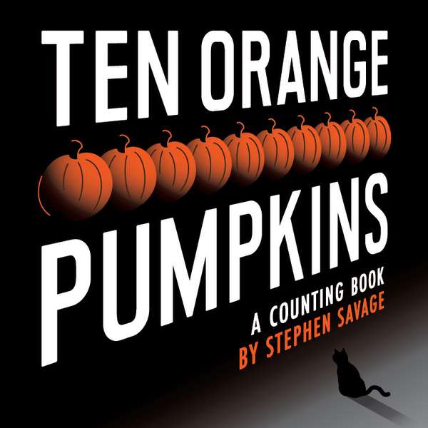 Story Time with Stephen Savage (author/illustrator of Ten Orange Pumpkins)