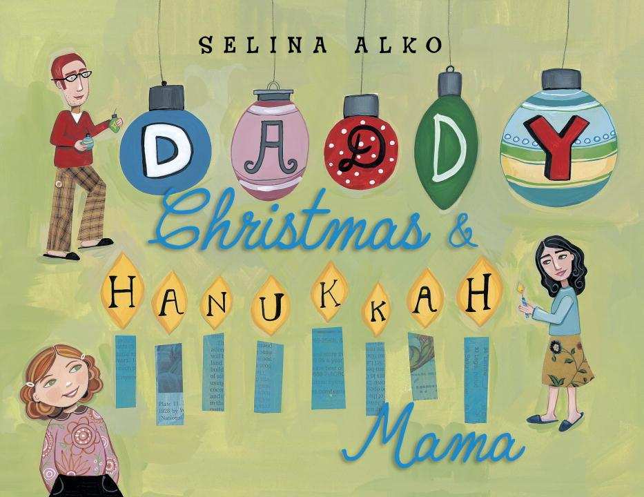 Story Time with Selina Alko (author/illustrator of Daddy Christmas and Hanukkah Mama)