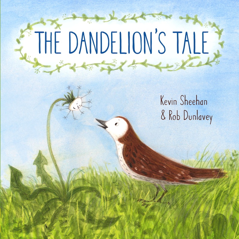 Story Time with Kevin Sheehan (author of The Dandelion's Tale)
