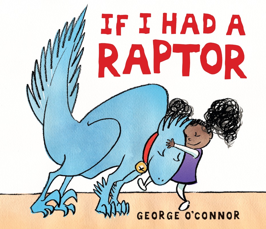 Story Time with George O'Connor (author/illustrator of If I Had A Raptor)