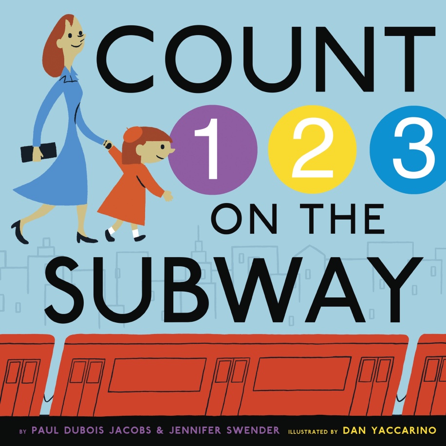 Story Time with Paul DuBois Jacobs, Jennifer Swender, and Dan Yaccarino (authors and illustrator of Count on the Subway)