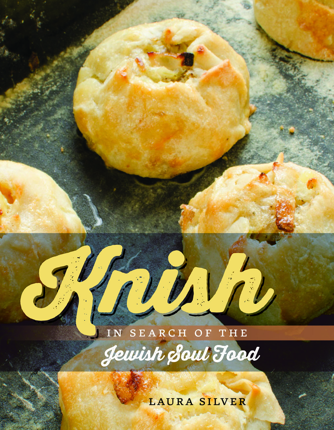 Discussion & Tasting: Knish, In Search of the Jewish Soul Food by Laura Silver, co-sponsored by The Workmen's Circle