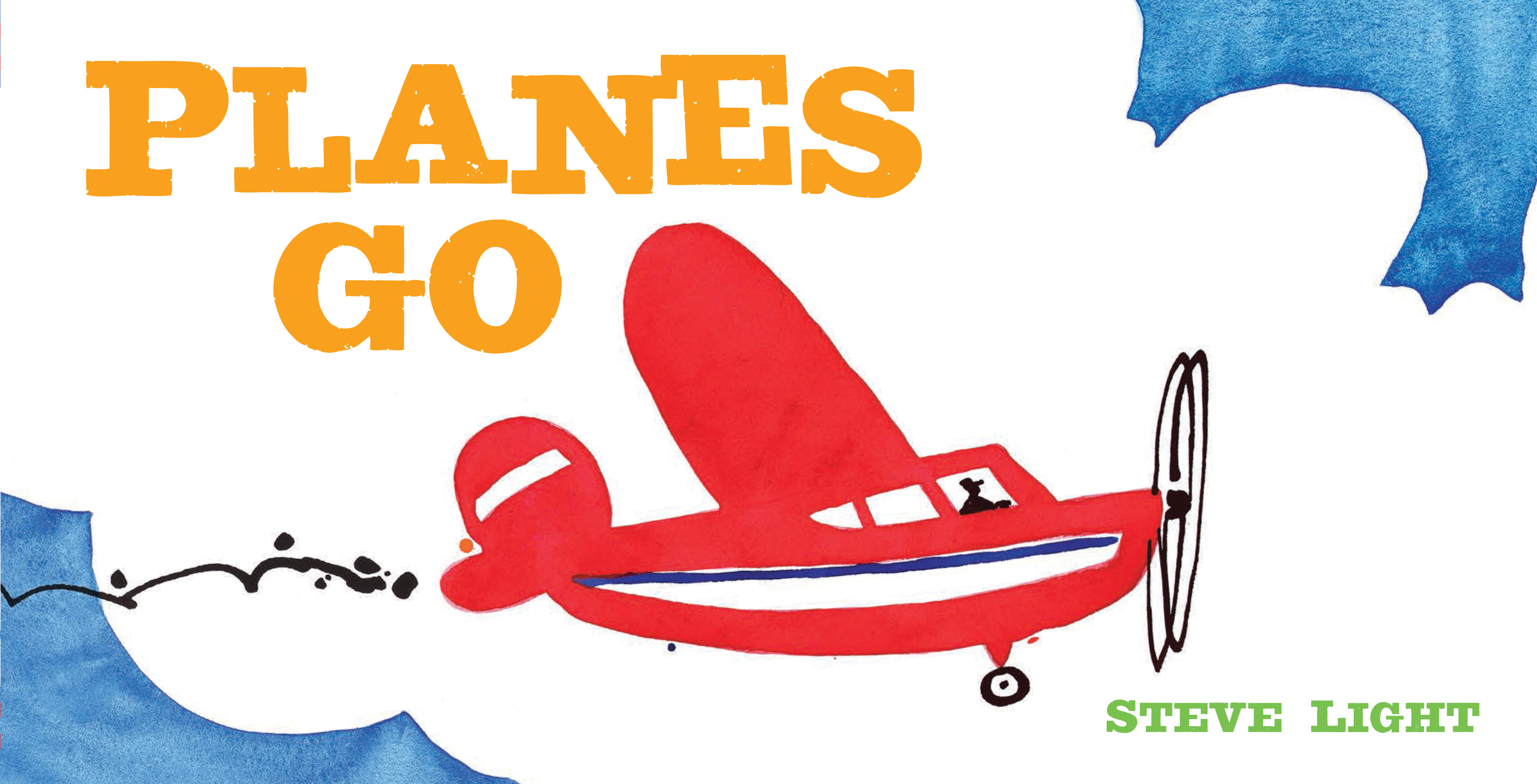 Sunday Story Time: Planes Go by Steve Light