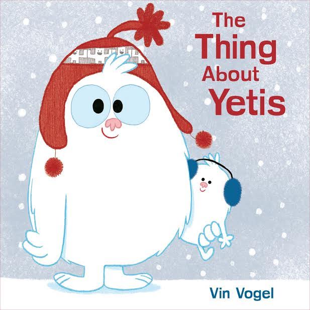 Sunday Story Time with Vin Vogel (author of The Thing About Yetis)