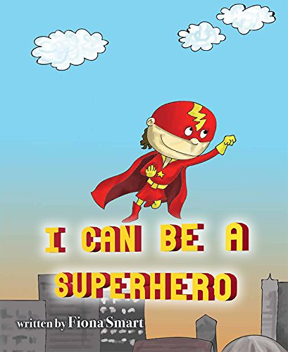 Sunday Story Time with Fiona Smart (author of I Can Be A Superhero)