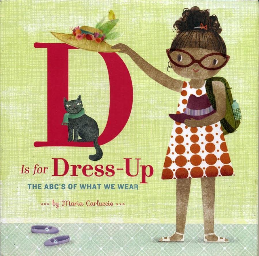 Sunday Story Time with Maria Carluccio (author of D is for Dress-Up)