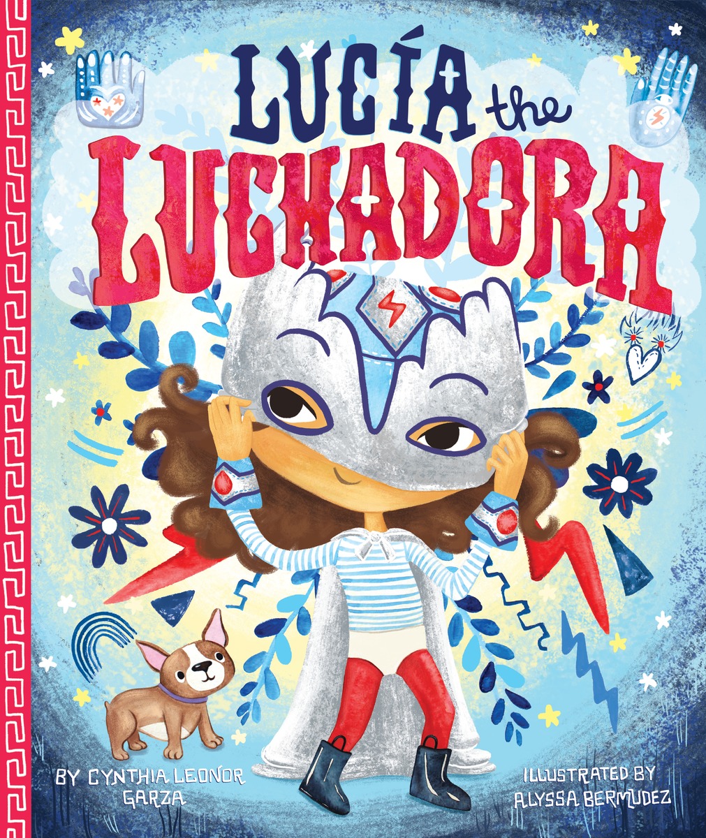 Sunday Story Time with Cynthia Leonor Garza (Author of Lucía the Luchadora)