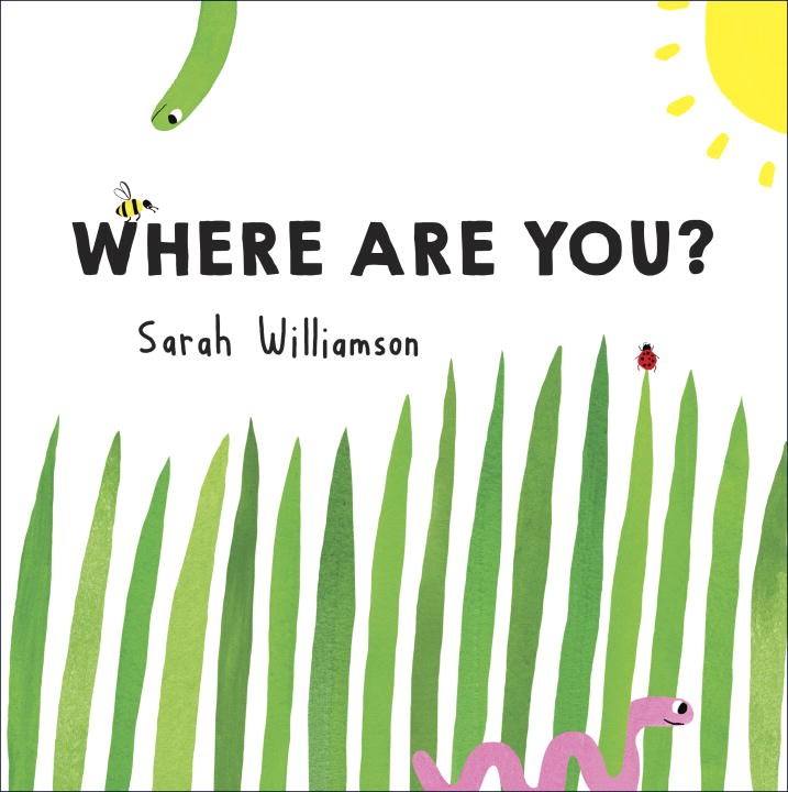Sunday Story Time with Sarah Williamson (Author & Illustrator of Where Are You?)