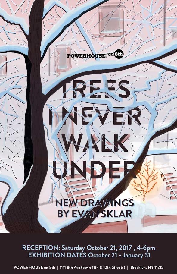 Opening Reception: Trees I Never Walk Under: New Drawings by Evan Sklar