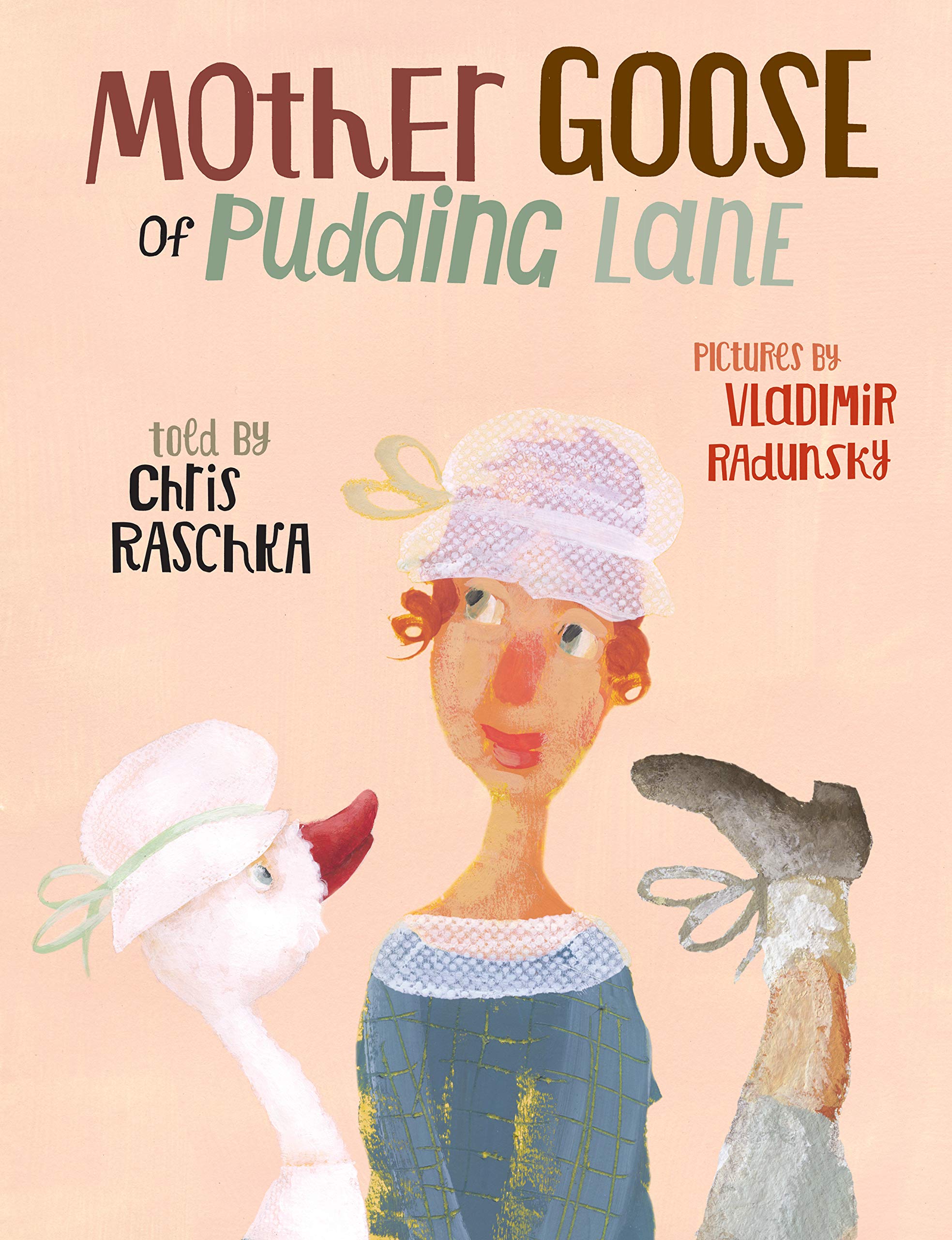 Sunday Story Time: Mother Goose of Pudding Lane by Chris Raschka
