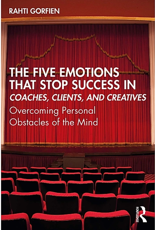 Book Talk: The Five Emotions that Stop Success by Rahti Gorfien